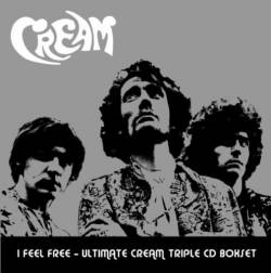 Cream : I Feel Free - Ultimate Cream Triple Cd Boxset